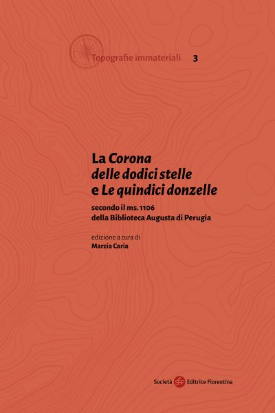 La <i>Corona delle dodici stelle</i> e <i>Le quindici donzelle</i>