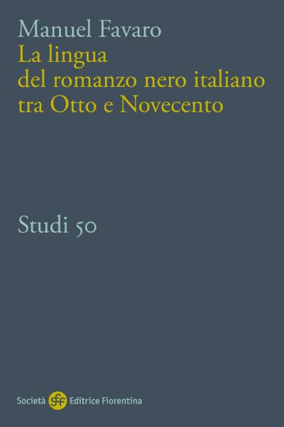 La lingua del romanzo nero italiano tra Otto e Novecento