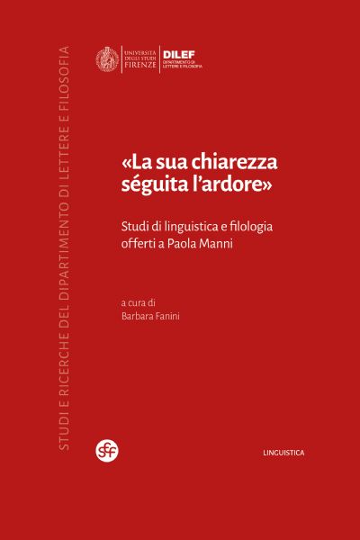 «La sua chiarezza séguita l'ardore»