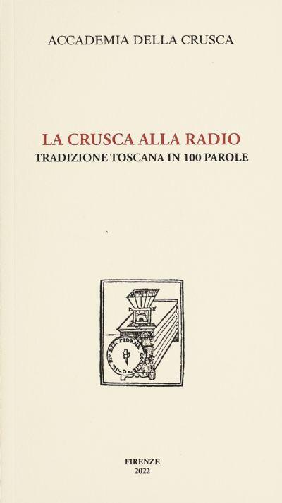 La Crusca alla radio. Tradizione toscana in 100 parole