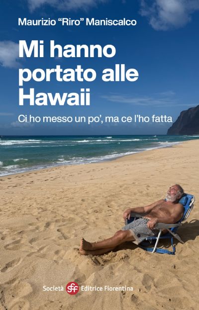 Mi hanno portato alle Hawaii