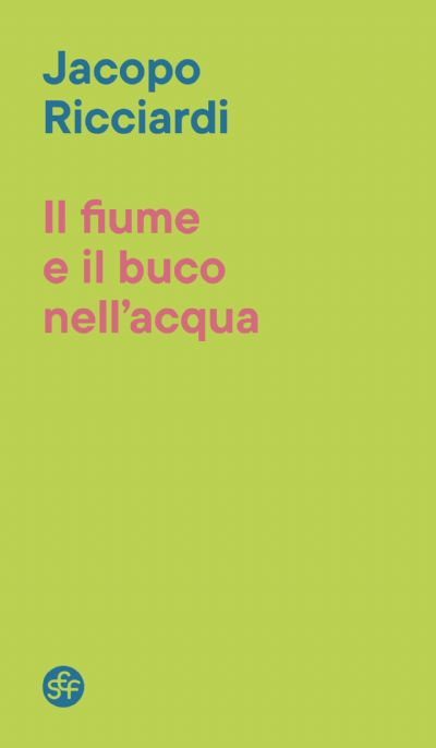 Il fiume e il buco nell'acqua