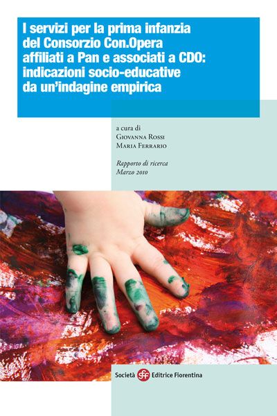 I servizi per la prima infanzia del consorzio Con.Opera affiliati a Pan e associati a CDO: indicazioni socio-educative da unindagine empirica