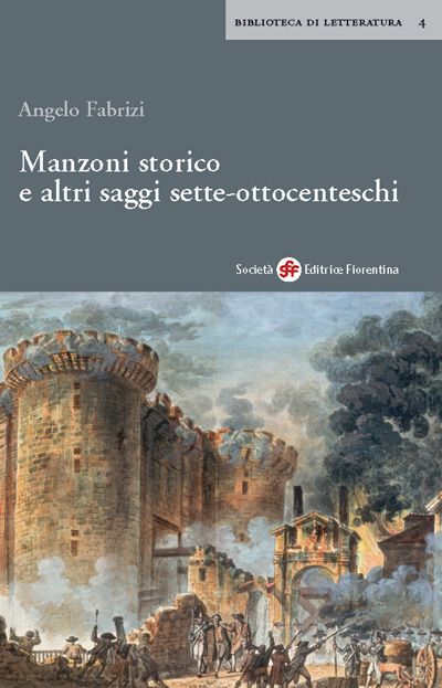 Manzoni storico e altri saggi sette-ottocenteschi