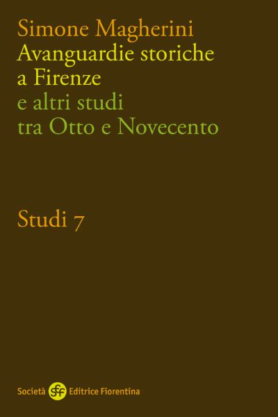 Avanguardie storiche  a Firenze e altri studi tra Otto e Novecento