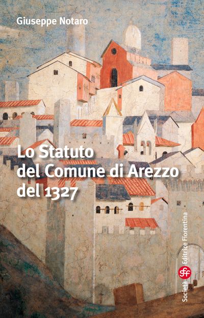 Lo Statuto del Comune di Arezzo del 1327