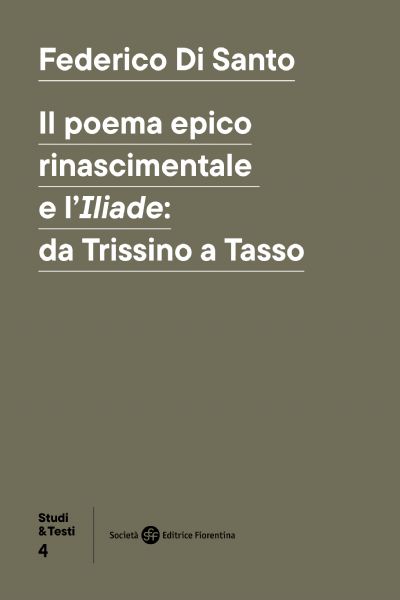 Il poema epico rinascimentale e l'«Iliade»: da Trissino a Tasso
