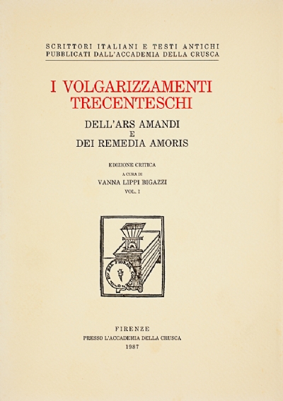 I volgarizzamenti trecenteschi dell'<i>Ars amandi</i> e dei <i>Rimedia amoris</i>