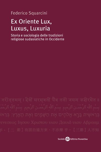 Ex Oriente Lux, Luxus, Luxuria
