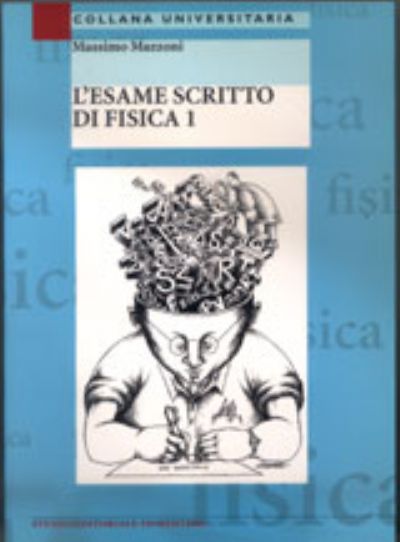 L'esame scritto di fisica 1