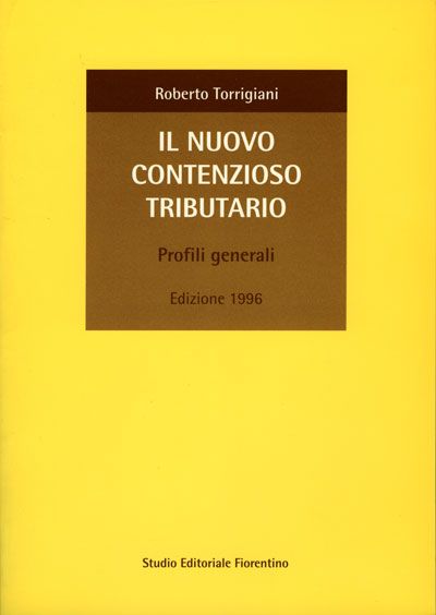 Il nuovo contenzioso tributario: profili generali