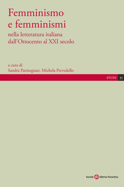 Femminismo e femminismi nella letteratura italiana dall’Ottocento al XXI secolo