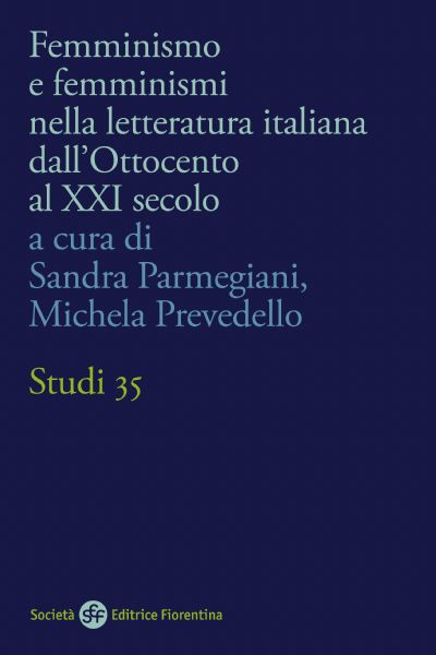 Femminismo e femminismi nella letteratura italiana dall’Ottocento al XXI secolo