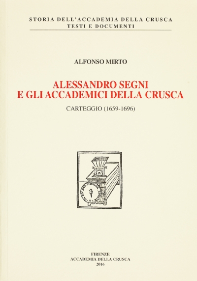 Alessandro Segni e gli Accademici della Crusca