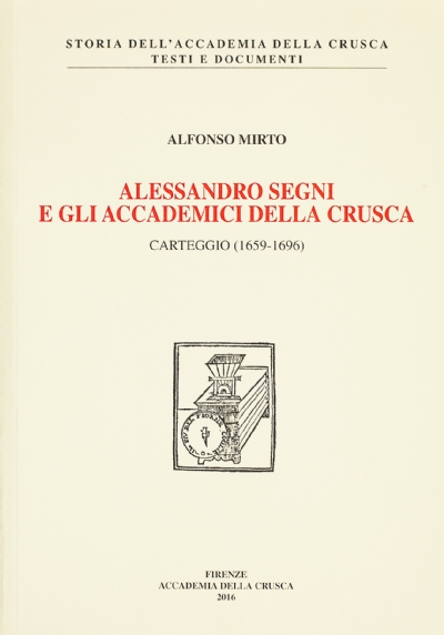 Alessandro Segni e gli Accademici della Crusca