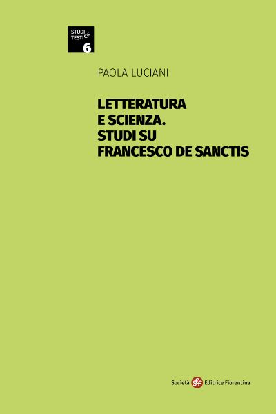 Letteratura e scienza. Studi su Francesco De Sanctis