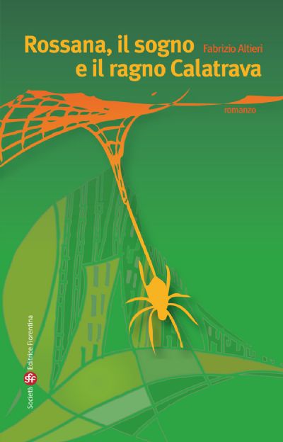Rossana, il sogno e il ragno Calatrava
